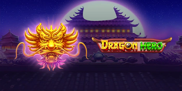 Analisis Mendalam Slot Dragon Hero Untuk Pemain Profesional