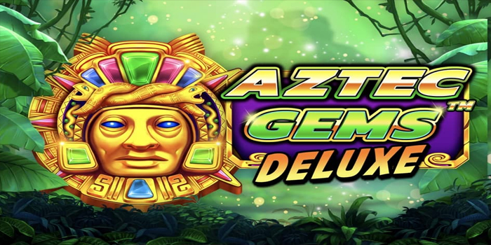Raih Keberuntungan di Slot Aztec Gems Deluxe Dengan Tips Ampuh