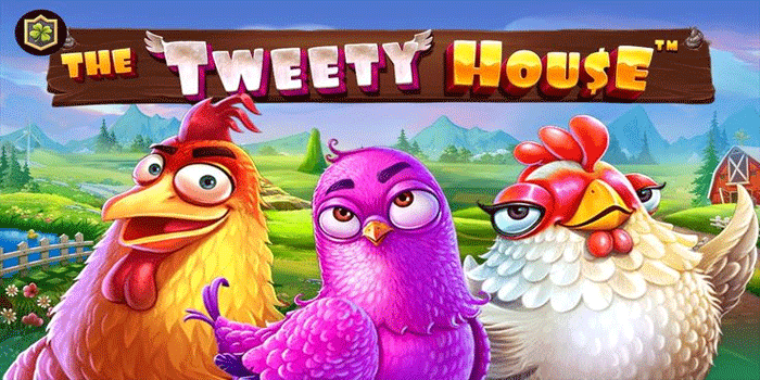 Strategi Bermain Slot The Tweety House Agar Jackpot